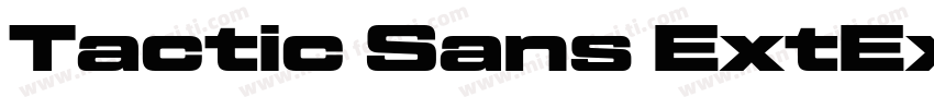 Tactic Sans ExtExd UltIt ExtraExpande字体转换